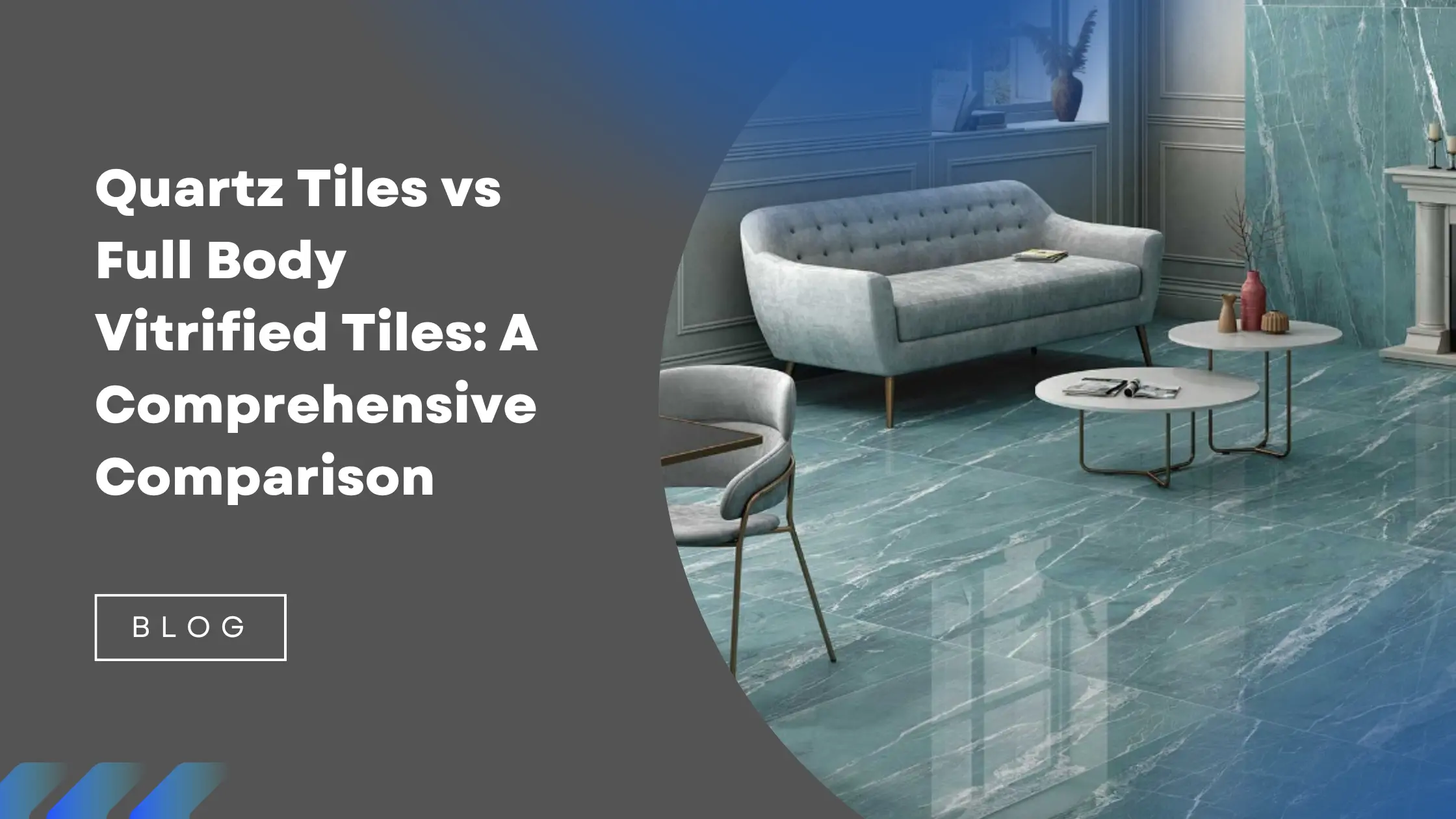  Quartz Tiles vs Full Body Vitrified Tiles: A Comprehensive Comparison